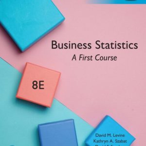 Business Statistics: A First Course, Global Edition