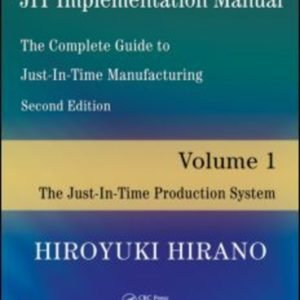 JIT Implementation Manual - The Complete Guide to Just-In-Time Manufacturing