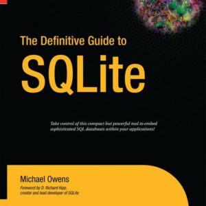 The Definitive Guide to SQLite