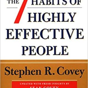 The 7 Habits Of Highly Effective People: Revised and Updated