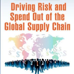 Driving Risk and Spend Out of the Global Supply Chain