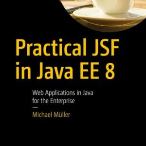 Practical JSF in Java EE 8