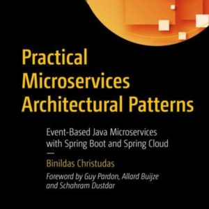 Practical Microservices Architectural Patterns