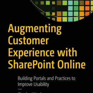 Augmenting Customer Experience with SharePoint Online