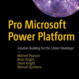 Pro Microsoft Power Platform