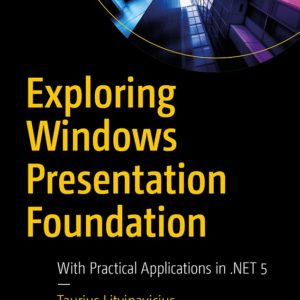 Exploring Windows Presentation Foundation