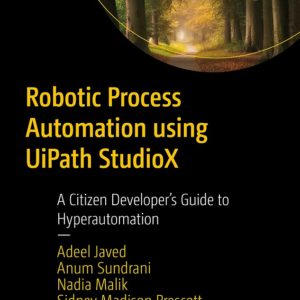 Robotic Process Automation using UiPath StudioX