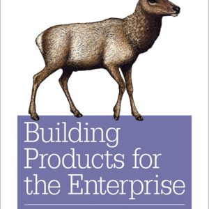 Building Products for the Enterprise
