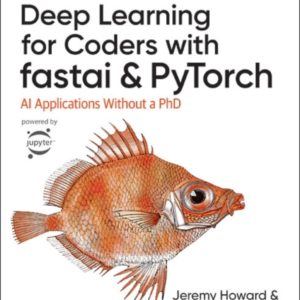Deep Learning for Coders with fastai and PyTorch