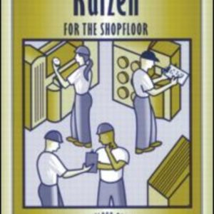 Kaizen for the Shop Floor