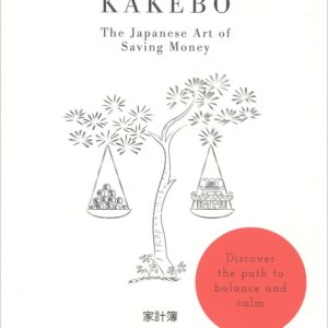 Kakebo - The Japanese Art of Saving Money