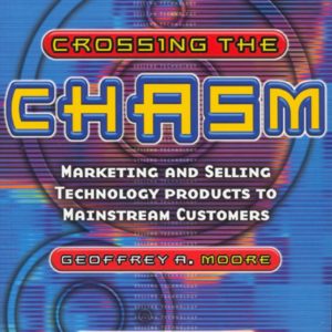 Crossing the Chasm
