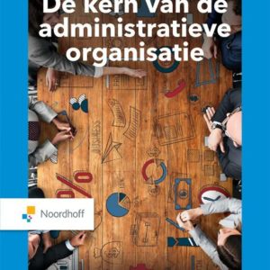 De kern van de administratieve organisatie