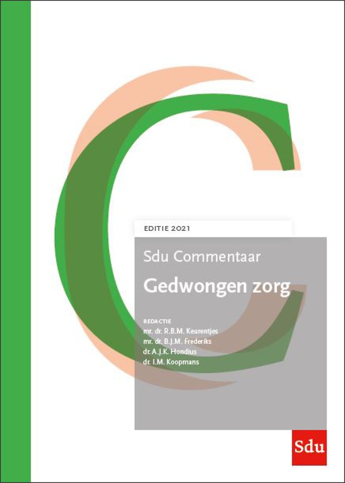 Sdu Commentaar Gedwongen zorg - Editie 2021