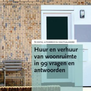 Huur en verhuur van woonruimte in 99 vragen en antwoorden