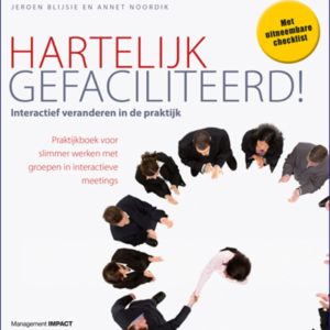 Hartelijk gefaciliteerd! - Interactief veranderen in de praktijk