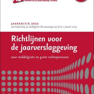 Richtlijnen voor de jaarverslaggeving voor middelgrote en grote rechtspersonen 2022 (gebonden editie)