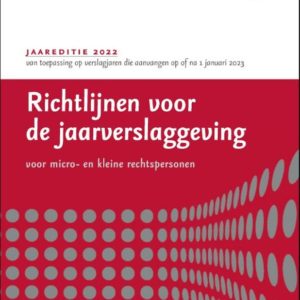 Richtlijnen voor de jaarverslaggeving voor micro- en kleine rechtspersonen 2022