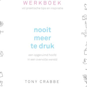 Nooit meer te druk - Werkboek