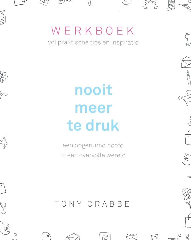Nooit meer te druk - Werkboek