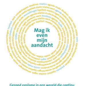 Mag ik even mijn aandacht