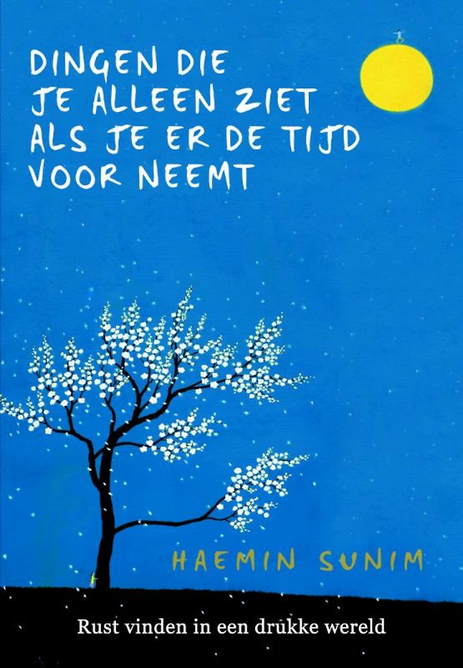 Dingen die je alleen ziet als je er de tijd voor neemt