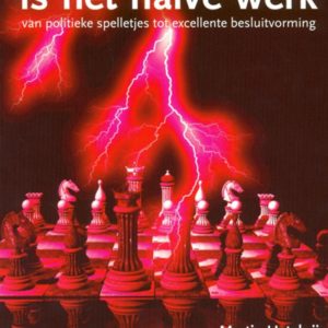 Een goed besluit is het halve werk