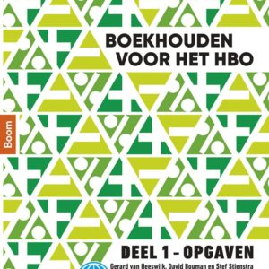 Boekhouden voor het HBO - Deel 1 - Opgaven