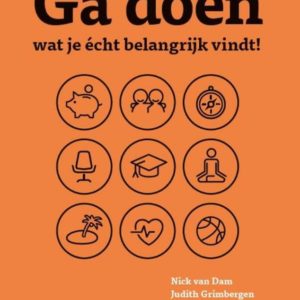 Ga doen wat je echt belangrijk vindt