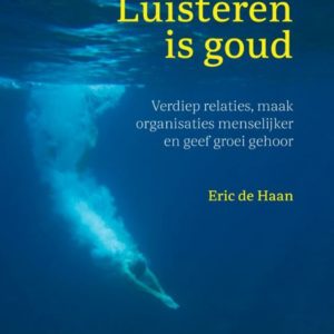 Luisteren is goud