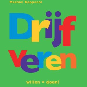 Drijfveren - Willen = doen?
