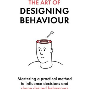 The Art of Designing Behaviour