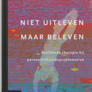Niet uitleven maar beleven