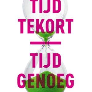 Tijd tekort | tijd genoeg