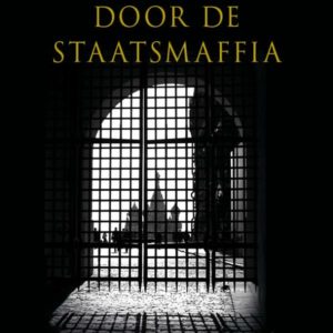 Achtervolgd door de staatsmaffia
