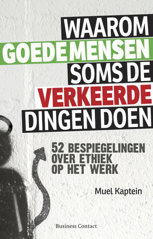 Waarom goede mensen soms de verkeerde dingen doen