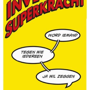 Invloed is je superkracht