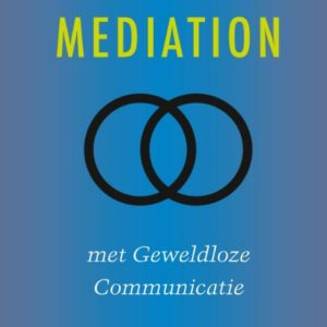 Mediation met geweldloze communicatie