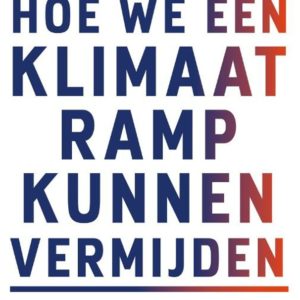 Hoe we een klimaatramp kunnen vermijden