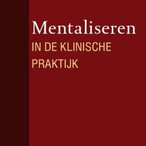 Mentaliseren in de klinische praktijk