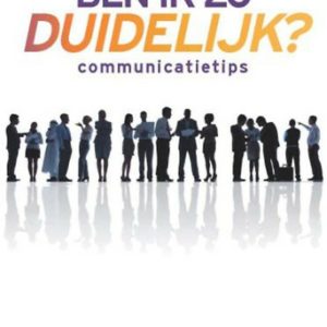 Ben ik zo duidelijk?