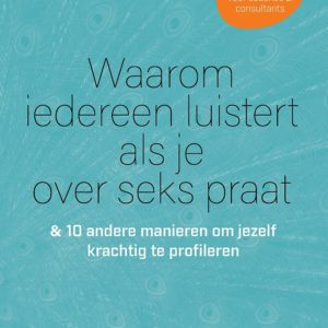 Waarom iedereen luistert als je over seks praat