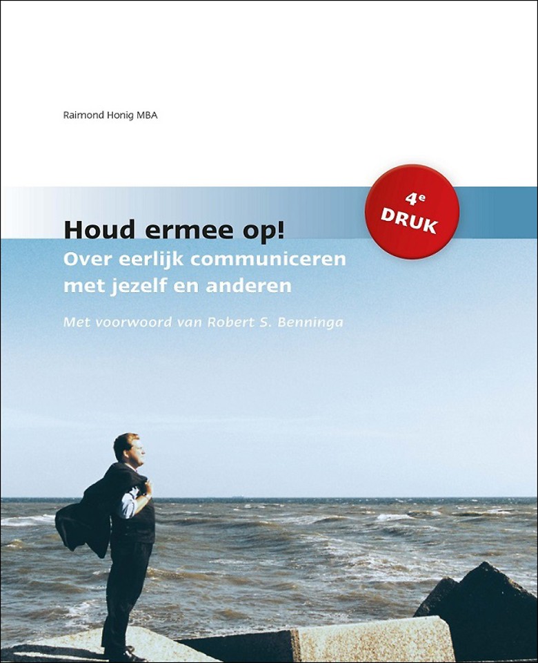 Houd ermee op! Over eerlijk communiceren met jezelf en anderen