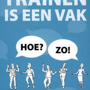 Trainen is een vak. Hoe? Zo!