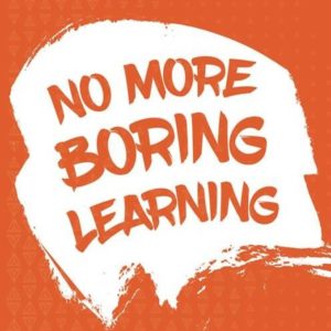 No More Boring Learning