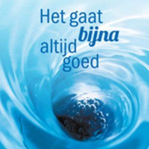 Het gaat bijna altijd goed