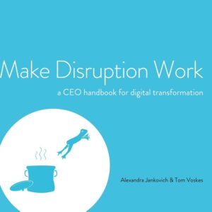 Make Disruption Work