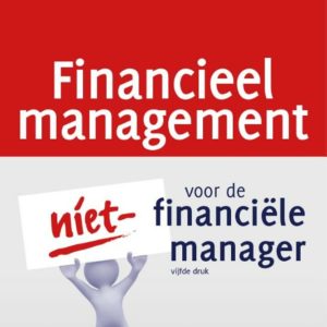 Financieel management voor de niet-financiële manager - Deel 1: Jaarverslaggeving