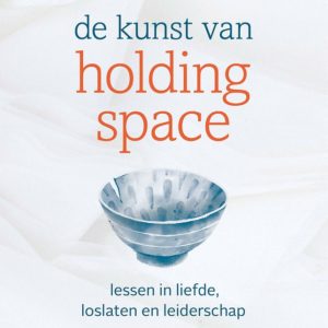 De kunst van Holding Space