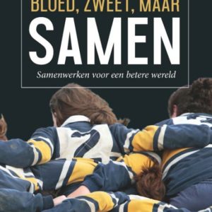 Bloed, zweet, maar samen
